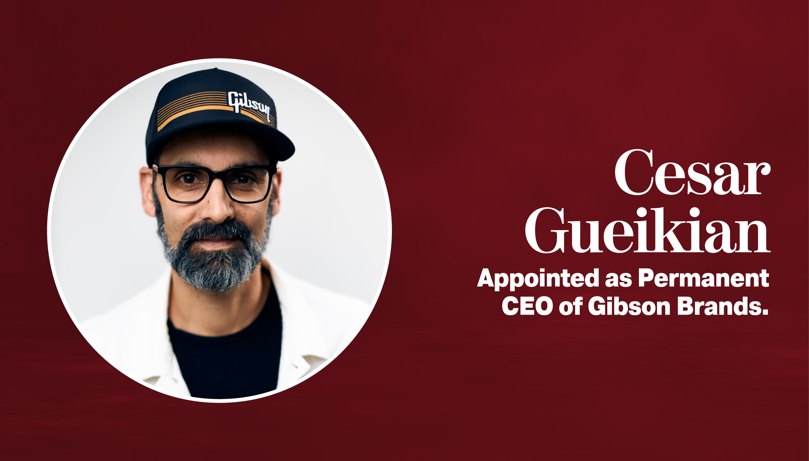 César Gueikian, permanent CEO of Gibson Brands. 